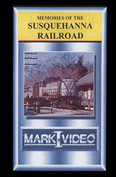 Memories of the Susquehanna Railroad DVD