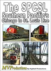 The SPCSL Southern Pacifics Chicago to St. Louis Line DVD
