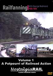 A Potpourri of RR Action - Railfanning with George Redmond 1985-1999 Vol 1 DVD