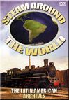 Steam Around the World The Latin American Archives DVD