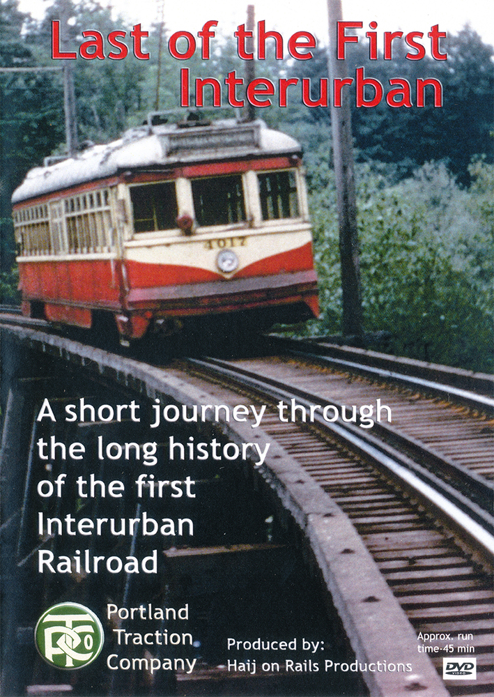 Portland Traction Company - Last of the First Interurban DVD Misc Producers HOR-PTC