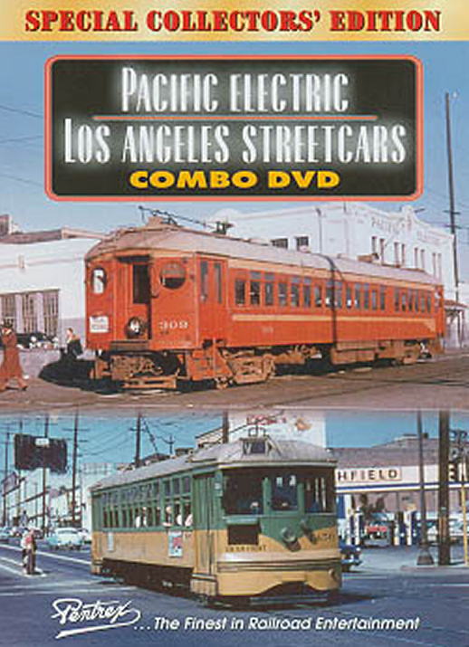 Pacific Electric  Los Angeles Streetcars Combo DVD Pentrex REDCARS-DVD 748268004483