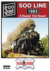 Soo Line 1003 A Steamin First Season DVD