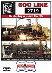 Soo Line 2719 Restoring a 4-6-2 Pacific DVD