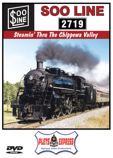 Soo Line 2719 Steamin Thru the Chippewa Valley DVD Plets Express 0252719SD