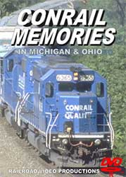 Conrail Memories in Michigan & Ohio DVD