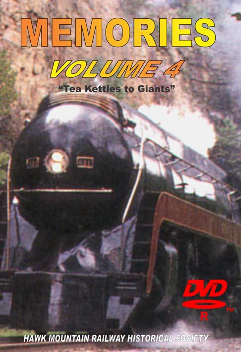 Memories Vol 4 - Teakettles to Giants - Steam Railroad Video Productions