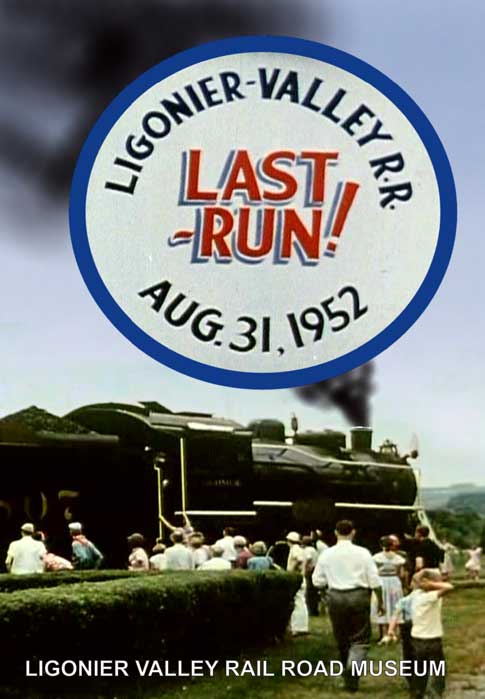 Ligonier-Valley Railroad Last Run Aug 31 1952 Railroad Video Productions