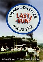 Ligonier-Valley Railroad Last Run Aug 31 1952