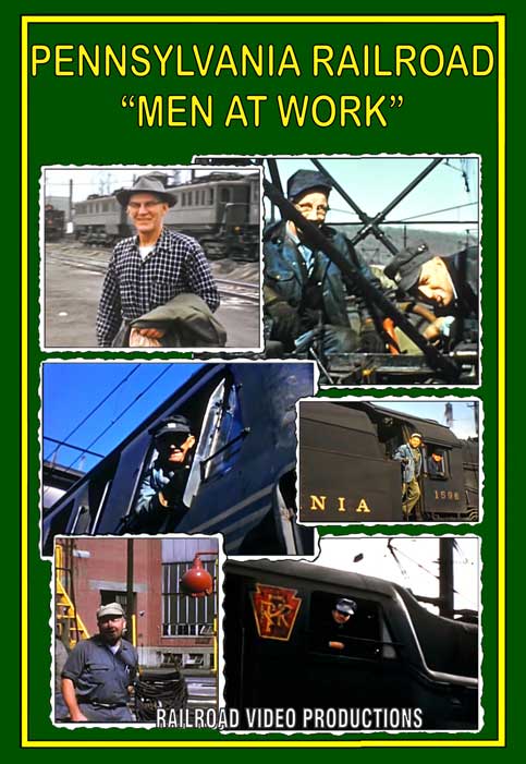 Pennsylvania Railroad "Men at Work" Railroad Video Productions