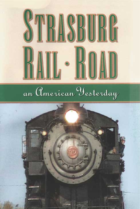 Strasburg Railroad - An American Yesterday Railroad Video Productions