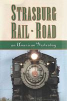 Strasburg Railroad - An American Yesterday