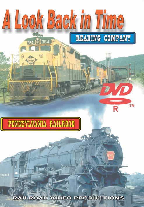 A Look Back in Time Reading and Pennsylvania Railroad Railroad Video Productions