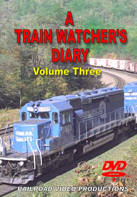 A Train Watcher's Diary Volume 3 Conrail Middle Division Alleghenies Railroad Video Productions