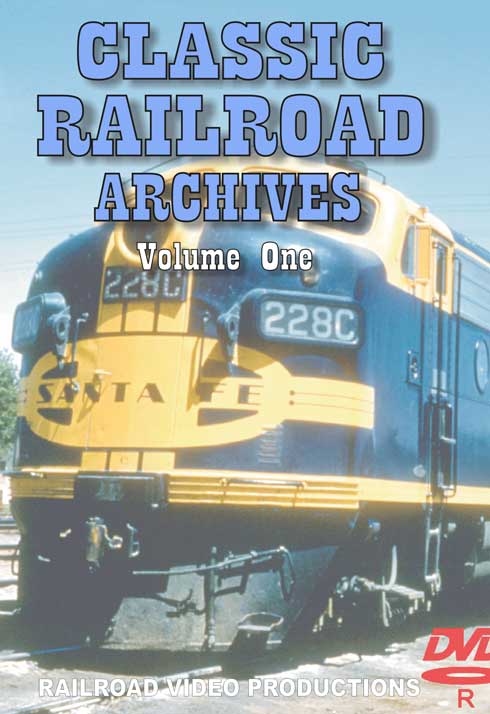 Classic Railroad Archives Volume 1 Railroad Video Productions