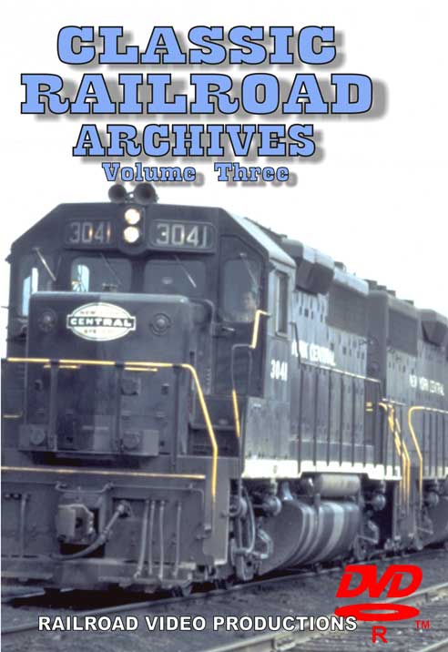 Classic Railroad Archives Volume 3 Railroad Video Productions