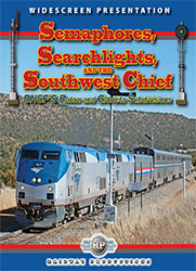 Semaphores Searchlights and the Southwest Chief DVD