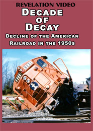 Decade of Decline - Decline of the American Railroad in the 1950s DVD