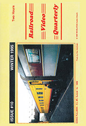 Railroad Video Quarterly Issue 10 Winter 1995 DVD