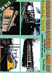 Railroad Video Quarterly Issue 107 Spring 2019 DVD