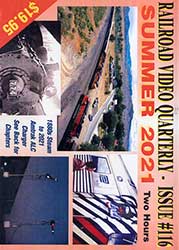 Railroad Video Quarterly Issue 116 Summer 2021 DVD