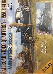 Railroad Video Quarterly Issue 118 Winter 2022 DVD