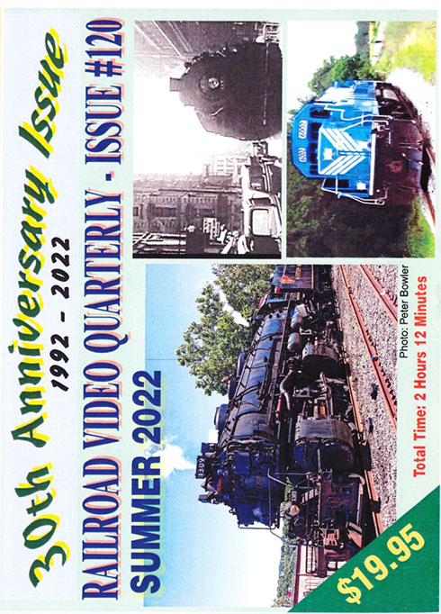 Railroad Video Quarterly Issue 120 Summer 2022 DVD Revelation Video RVQ-Q120