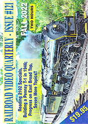 Railroad Video Quarterly Issue 121 Fall 2022 DVD