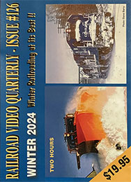Railroad Video Quarterly Issue 126 Winter 2024 DVD