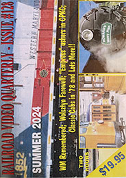 Railroad Video Quarterly Issue 128 Summer 2024 DVD