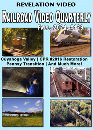 Railroad Video Quarterly Issue 129 Fall 2024 DVD