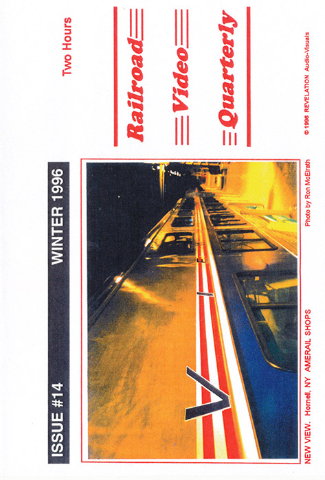 Railroad Video Quarterly Issue 14 Winter 1996 DVD Revelation Video RVQ-Q14