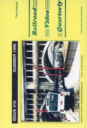 Railroad Video Quarterly Issue 16 Summer 1996 DVD