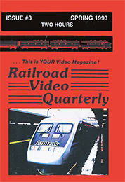 Railroad Video Quarterly Issue 3 Spring 1993 DVD