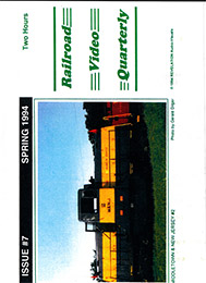 Railroad Video Quarterly Issue 7 Spring 1994 DVD