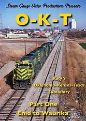 O-K-T Katys Oklahoma-Kansas-Texas Subsidiary Part 1 Enid to Waurika DVD