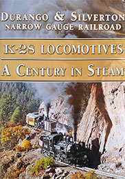 Durango & Silverton K-28 Locomotives A Century in Steam DVD