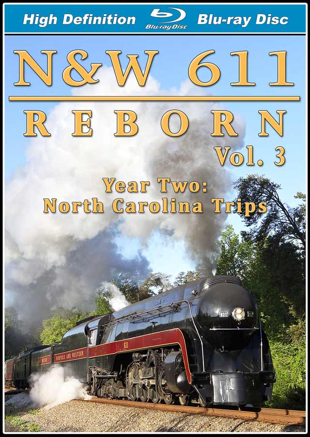 N&W 611 Reborn Vol 3 - Year 2 North Carolina Trips BLU-RAY