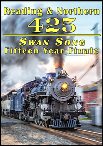 Reading & Northern 425 Swan Song Fifteen Year Finale DVD Steam Video Productions SVPRNSSD