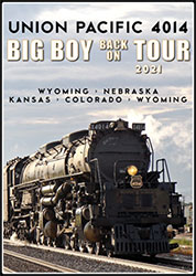Union Pacific 4014 - Big Boy Back on Tour 2021 DVD