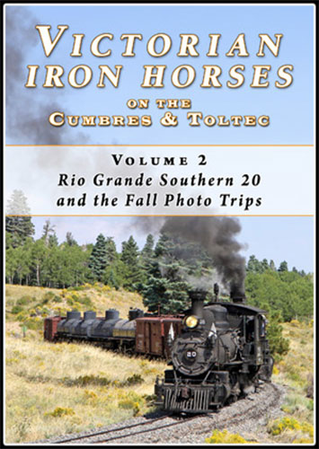 Victorian Iron Horses on the C&TS - Volume 2 RGS 20 and the Fall Photo Trips DVD Steam Video Productions SVPVIH2D