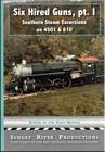 Six Hired Guns Part 1 Southern Steam Excursions on 4501 & 610 DVD