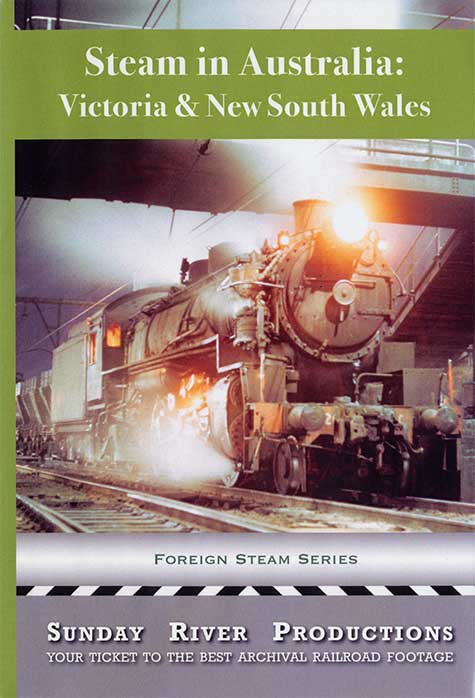 Steam in Australia Victoria & New South Wales DVD Sunday River Productions DVD-AUS-VN