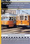 Intrepid Trolleys of 1950s Washington Baltimore Atlantic City Boston DVD