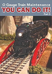 O Gauge Train Maintenance You Can Do It! Part 3 DVD