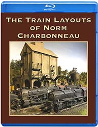 Train Layouts of Norm Charbonneau BLU-RAY ONLY