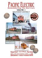 Pacific Electric Vol 1 - Southern District - Transit Gloria Mundi - Catenary Video Productions