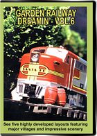 Garden Railway Dreamin Vol 6 DVD Valhalla