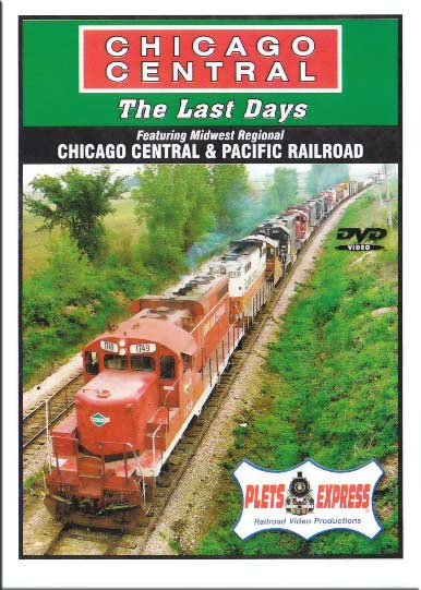 Chicago Central & Pacific - The Last Days DVD