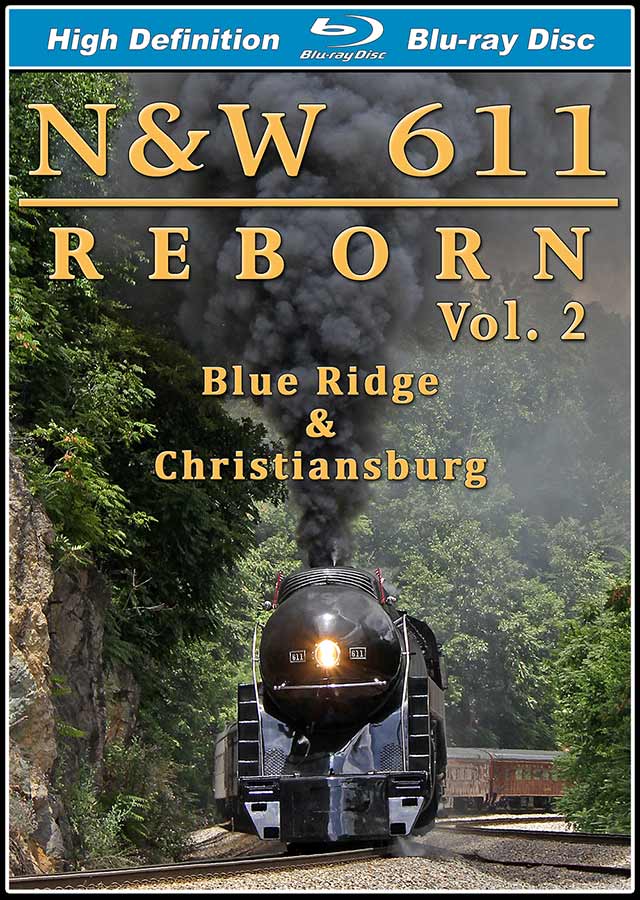 N&W 611 Reborn Vol 2 - Blue Ridge & Christiansburg BLU-RAY